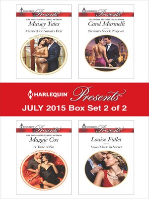 cover image of Harlequin Presents July 2015 - Box Set 2 of 2: Married for Amari's Heir\A Taste of Sin\Sicilian's Shock Proposal\Vows Made in Secret